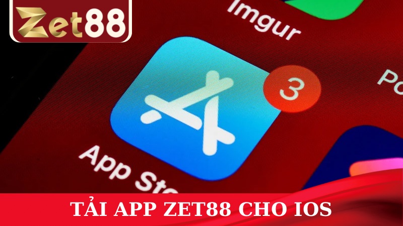 Cách tải app đổi thưởng ZET88 cho hệ điều hành IOS