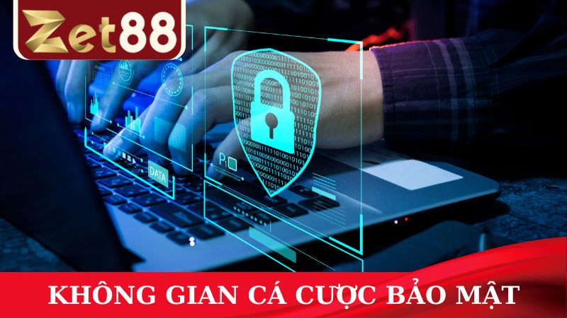 Không gian cá cược ZET88 bảo mật